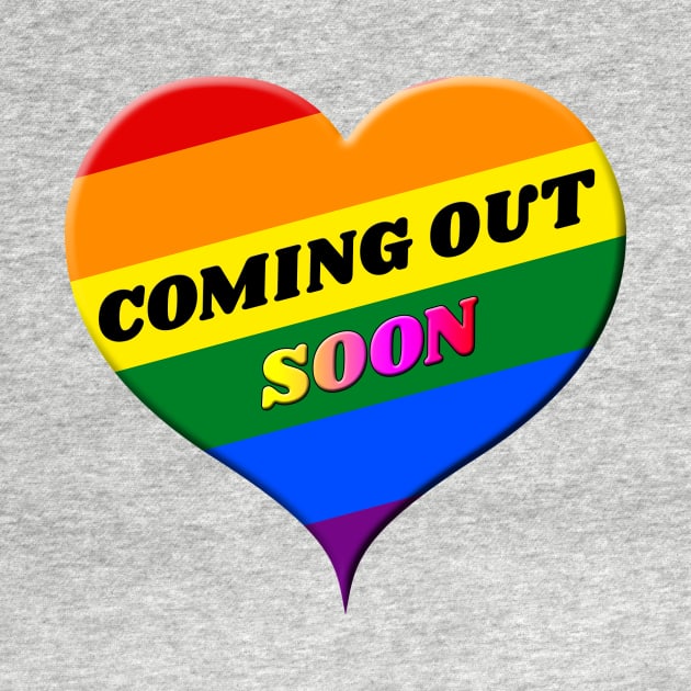 Coming Out Soon Gay Pride by sassySarcastic